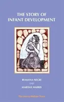 La storia dello sviluppo infantile: Lavoro di osservazione con Martha Harris - The Story of Infant Development: Observational Work with Martha Harris