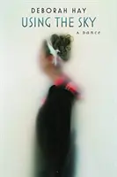 Usare il cielo: Una danza - Using the Sky: A Dance