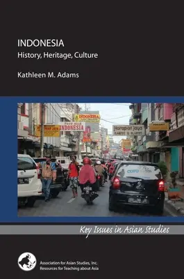 Indonesia: storia, patrimonio, cultura - Indonesia: History, Heritage, Culture