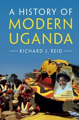 Storia dell'Uganda moderna - A History of Modern Uganda