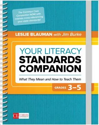 Compagno degli standard di alfabetizzazione, Gradi 3-5: Cosa significano e come insegnarli - Your Literacy Standards Companion, Grades 3-5: What They Mean and How to Teach Them
