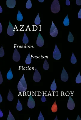 Azadi: Libertà. Fascismo. Narrativa. - Azadi: Freedom. Fascism. Fiction.