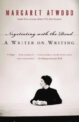 Negoziando con i morti: uno scrittore sulla scrittura - Negotiating with the Dead: A Writer on Writing