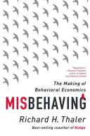 Comportarsi male: La creazione dell'economia comportamentale - Misbehaving: The Making of Behavioral Economics
