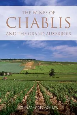 I vini di Chablis e del Grand Auxerrois - The wines of Chablis and the Grand Auxerrois