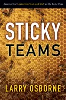 Squadre appiccicose: Mantenere il gruppo dirigente e il personale sulla stessa lunghezza d'onda - Sticky Teams: Keeping Your Leadership Team and Staff on the Same Page
