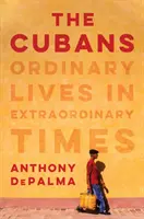 I cubani: Vite ordinarie in tempi straordinari - The Cubans: Ordinary Lives in Extraordinary Times