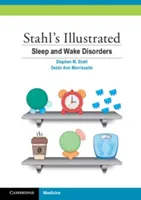 Disturbi del sonno e della veglia illustrati di Stahl - Stahl's Illustrated Sleep and Wake Disorders