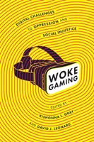 Woke Gaming: Sfide digitali all'oppressione e all'ingiustizia sociale - Woke Gaming: Digital Challenges to Oppression and Social Injustice