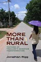 Più che rurale: La trasformazione agraria in Tailandia - More Than Rural: Textures of Thailand's Agrarian Transformation