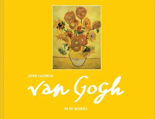Van Gogh: in 50 opere - Van Gogh: In 50 Works