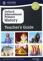 Guida per l'insegnante di storia primaria internazionale di Oxford - Oxford International Primary History Teacher's Guide