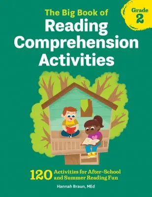 Il grande libro delle attività di comprensione della lettura, grado 2: 120 attività per il divertimento del doposcuola e della lettura estiva - The Big Book of Reading Comprehension Activities, Grade 2: 120 Activities for After-School and Summer Reading Fun