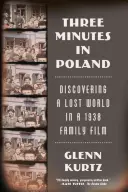 Tre minuti in Polonia: Alla scoperta di un mondo perduto in un film per famiglie del 1938 - Three Minutes in Poland: Discovering a Lost World in a 1938 Family Film