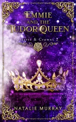 Emmie e la regina dei Tudor - Emmie and the Tudor Queen