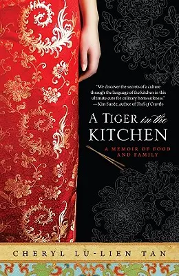 Una tigre in cucina: Memorie di cibo e famiglia - A Tiger in the Kitchen: A Memoir of Food and Family