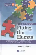 Adattare l'uomo: Introduzione all'ergonomia / Ingegneria dei fattori umani, settima edizione - Fitting the Human: Introduction to Ergonomics / Human Factors Engineering, Seventh Edition