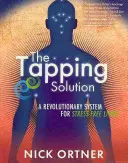 La soluzione del tapping - Un sistema rivoluzionario per vivere senza stress - Tapping Solution - A Revolutionary System for Stress-Free Living