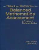 Compiti e rubriche per una valutazione matematica equilibrata nella scuola primaria ed elementare - Tasks and Rubrics for Balanced Mathematics Assessment in Primary and Elementary Grades