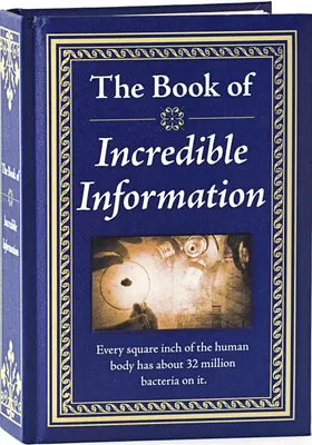 Il libro delle informazioni incredibili - The Book of Incredible Information