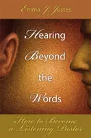 Sentire oltre le parole: Come diventare un pastore che ascolta - Hearing Beyond the Words: How to Become a Listening Pastor