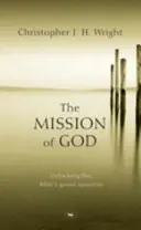 Missione di Dio - Come svelare la grande narrazione della Bibbia (Wright Christopher J H (Autore)) - Mission of God - Unlocking The Bible's Grand Narrative (Wright Christopher J H (Author))