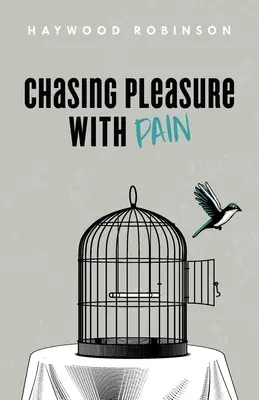 Inseguire il piacere con il dolore - Chasing Pleasure with Pain