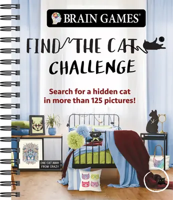 Giochi per il cervello - Sfida per trovare il gatto: cerca un gatto nascosto in più di 125 immagini! - Brain Games - Find the Cat Challenge: Search for a Hidden Cat in More Than 125 Pictures!