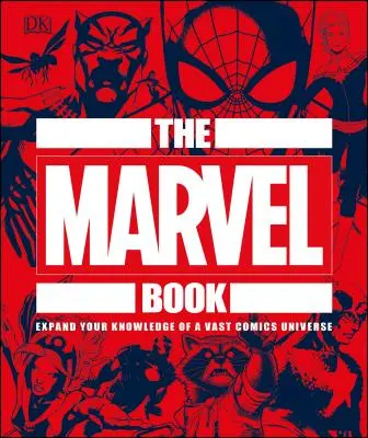 Il libro Marvel: Espandi la tua conoscenza del vasto universo dei fumetti - The Marvel Book: Expand Your Knowledge of a Vast Comics Universe