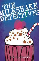 I detective del frullato - The Milkshake Detectives