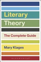 Teoria letteraria: La guida completa - Literary Theory: The Complete Guide