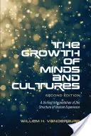 La crescita della mente e della cultura: Un'interpretazione unificata della struttura dell'esperienza umana, seconda edizione - The Growth of Minds and Culture: A Unified Interpretation of the Structure of Human Experience, Second Edition