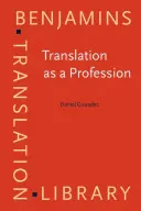 La traduzione come professione (Gouadec Daniel (Università di Rennes)) - Translation as a Profession (Gouadec Daniel (University of Rennes))