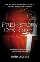 Preistoria decodificata - Prehistory Decoded