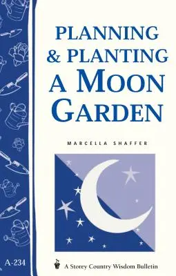 Pianificare e piantare un giardino lunare - Planning & Planting a Moon Garden