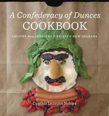Un libro di cucina della confederazione dei drogati: Ricette di Ignatius J. - A Confederacy of Dunces Cookbook: Recipes from Ignatius J.