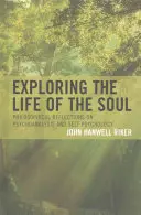 Esplorare la vita dell'anima: riflessioni filosofiche sulla psicoanalisi e la psicologia del sé - Exploring the Life of the Soul: Philosophical Reflections on Psychoanalysis and Self Psychology