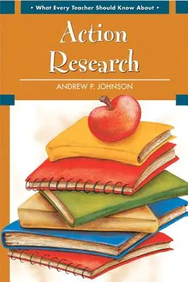 Quello che ogni insegnante dovrebbe sapere sulla ricerca-azione - What Every Teacher Should Know about Action Research