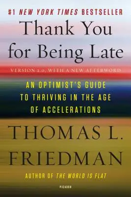 Grazie per essere in ritardo: Guida dell'ottimista per prosperare nell'era delle accelerazioni (versione 2.0, con una nuova postfazione) - Thank You for Being Late: An Optimist's Guide to Thriving in the Age of Accelerations (Version 2.0, with a New Afterword)