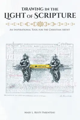 Disegnare alla luce delle Scritture: Uno strumento di ispirazione per l'artista cristiano - Drawing in the Light of Scripture: An Inspirational Tool for the Christian Artist