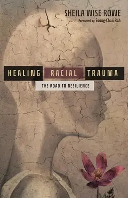 Guarire dal trauma razziale: La strada della resilienza - Healing Racial Trauma: The Road to Resilience