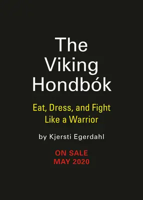 Il vichingo Hondbk: Mangiare, vestirsi e combattere come un guerriero - The Viking Hondbk: Eat, Dress, and Fight Like a Warrior