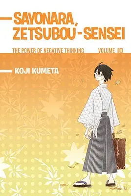 Sayonara, Zetsubou-Sensei, Volume 10: Il potere del pensiero negativo - Sayonara, Zetsubou-Sensei, Volume 10: The Power of Negative Thinking