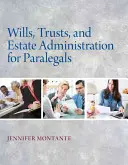 Testamenti, trust e amministrazione immobiliare per i paralegali - Wills, Trusts, and Estate Administration for Paralegals