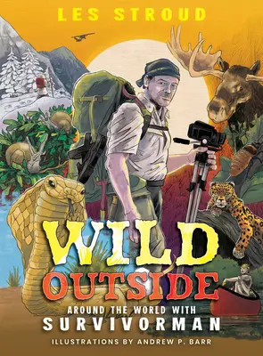 Wild Outside: Il giro del mondo con Survivorman - Wild Outside: Around the World with Survivorman