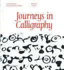 Viaggi nella calligrafia - Scritture ispirate da tutto il mondo - Journeys in Calligraphy - Inspiring Scripts from Around the World
