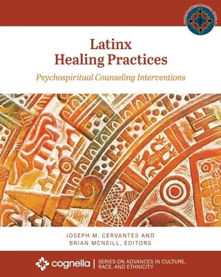 Pratiche di guarigione Latinx: Interventi di Counseling Psicospirituale - Latinx Healing Practices: Psychospiritual Counseling Interventions