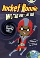 Bug Club Narrativa Indipendente Anno 4 Grigio Un Razzo Ronnie e il Vortice del Destino - Bug Club Independent Fiction Year 4 Grey A Rocket Ronnie and the Vortex of Doom