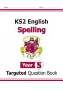 Libro delle domande mirate di inglese KS2: Ortografia - Anno 5 - KS2 English Targeted Question Book: Spelling - Year 5