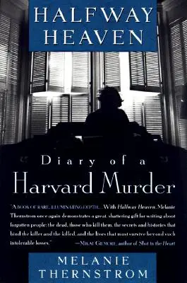 Il paradiso a metà strada: Diario di un assassino di Harvard - Halfway Heaven: Diary of a Harvard Murder